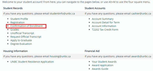 3. Click on Confirmation of Enrolment link on the MyUNBC Student Account: Found between Registration and Grades options.