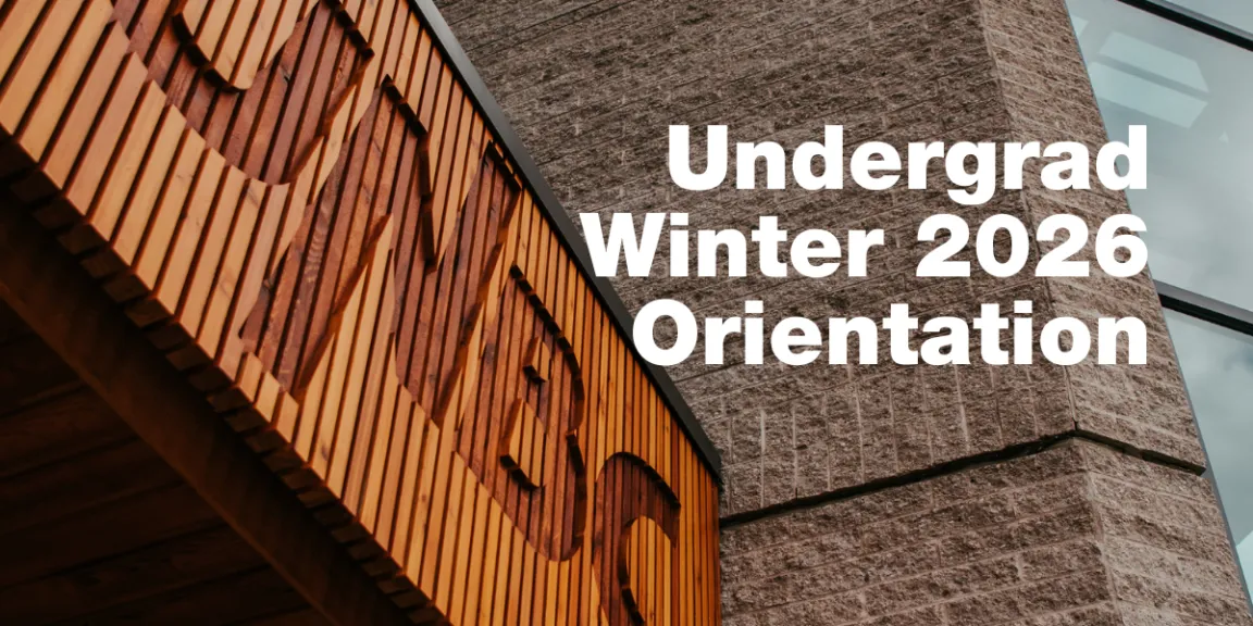 Photo of UNBC campus, with text that reads Undergrad Winter 2026 Orientation