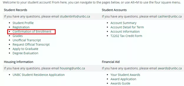 3. Click on Confirmation of Enrolment link on the MyUNBC Student Account: Found between Registration and Grades options.